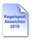 Kegelsport Abzeichen 2019